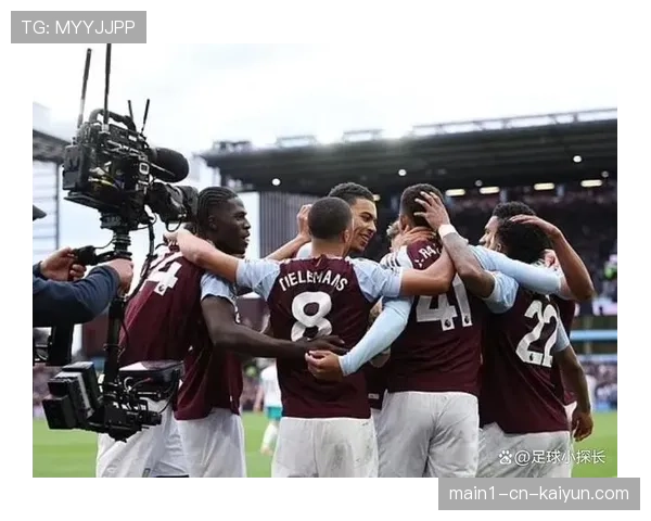 维拉更衣室氛围出现波动，近期状态起伏致欧冠席位受威胁